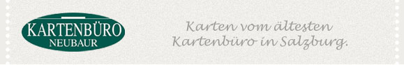 Kartenbüro Neubaur - Karten vom ältesten Kartenbüro Salzburgs.